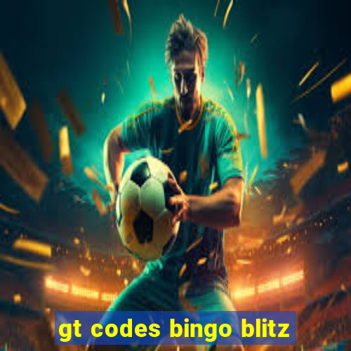 gt codes bingo blitz